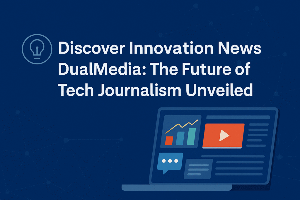 innovation news dualmedia